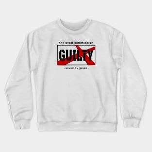 Guilty Saved By Grace Crewneck Sweatshirt